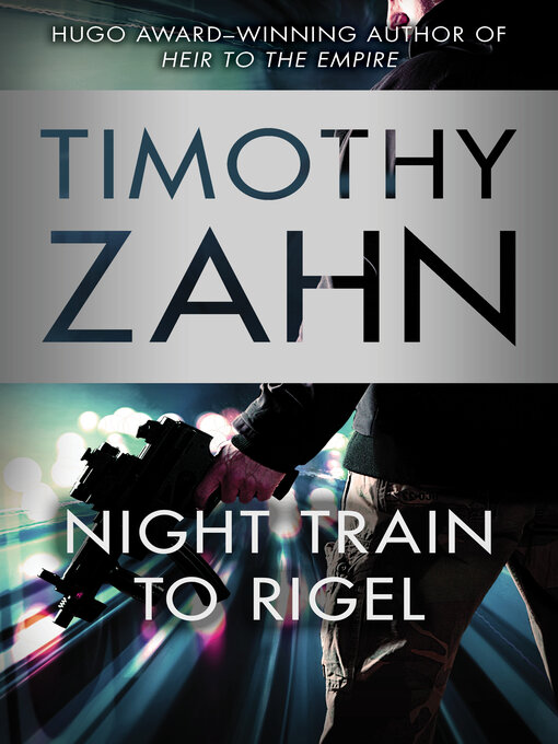 Title details for Night Train to Rigel by Timothy Zahn - Wait list